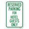 Signmission Parking Reserved for Hotel Guests Only Heavy-Gauge Aluminum Sign, 12" x 18", A-1218-23385 A-1218-23385 - alternate 1